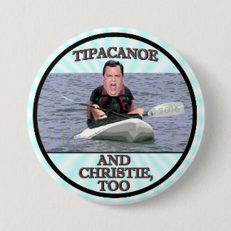 Tipacanoe and Christie, too. 7.5 Cm Round Badge