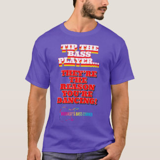 TIPHE BASSIST QUOTE funny T-Shirt