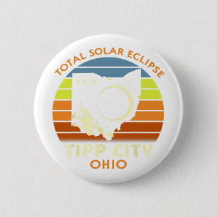 Tipp City Ohio Total Solar Eclipse 2024 6 Cm Round Badge