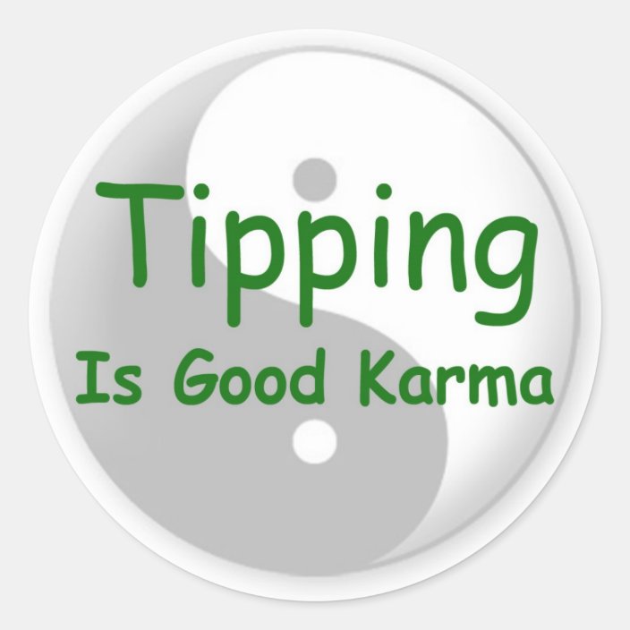 Tipping is good karma tip jar sticker Zazzle.co.uk