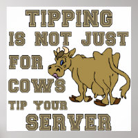 Tipping Not Just For Cows Tip Your Server Poster