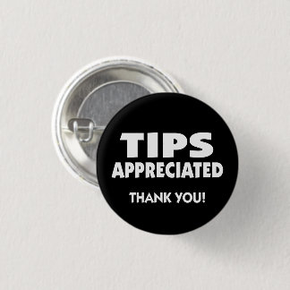 Tips appreciated thank you 3 cm round badge
