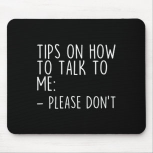 Tips On How To Talk To Me Please Dont Funny Awkwar Mouse Mat
