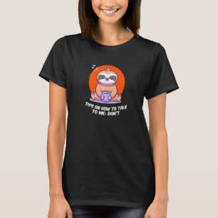 Tips on How to Talk to Me Sarcastic Introvert Sarc T-Shirt