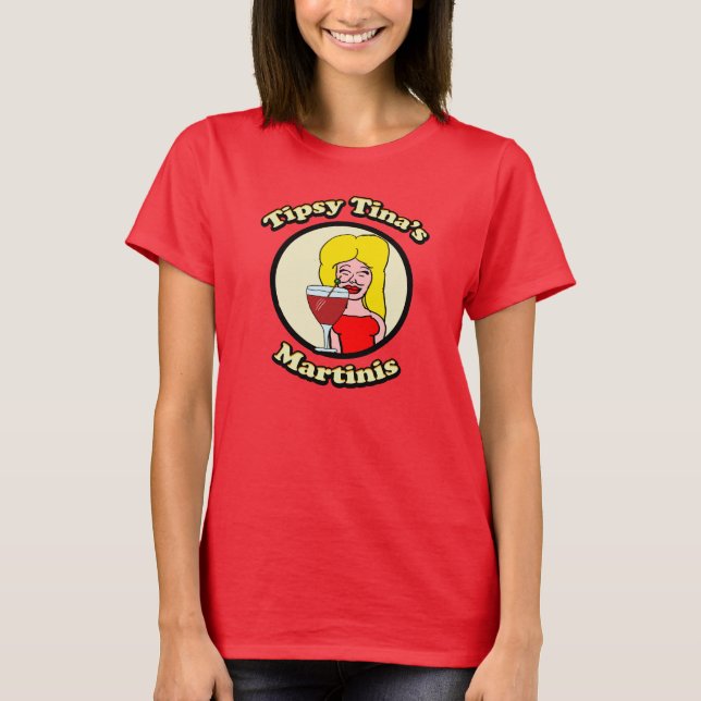 Tipsy Tina's Martinis T-Shirt (Front)