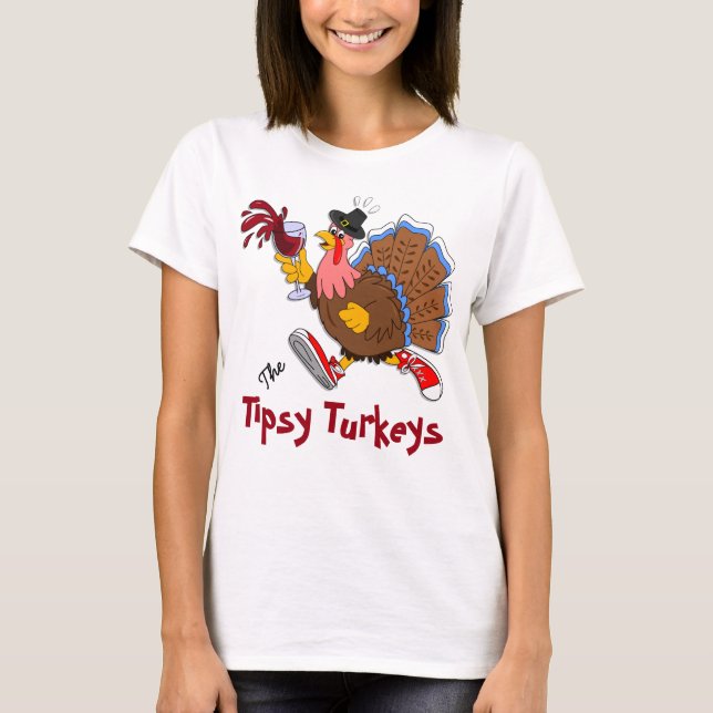 Tipsy Turkey (Wine)  T-Shirt (Front)