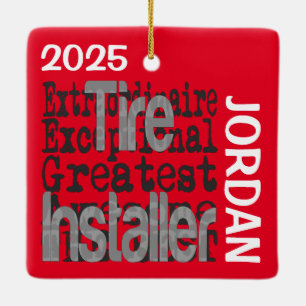 Tire Installer Extraordinaire CUSTOM Ceramic Ornament