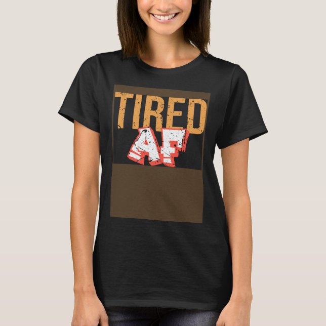 Tired AF Pullover Hoodie (Front)