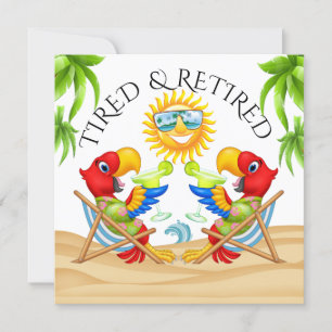 Tired and REtired  Invitation
