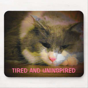 Tired and uninspired Sad Cat Mouse Mat