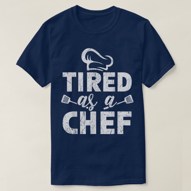 Tired As A Chef Cooking Gangster Culinary Sous Whi T-Shirt (Design Front)