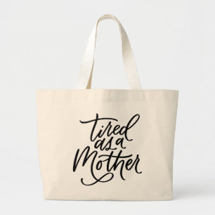Tired as a Mother Handlettered Tote