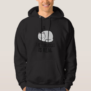 Tired Cat The Struggle Is Real  Cat Hoodie