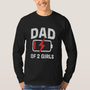 Tired Dad Low Battery Dad Of 2 Two Girls Father's T-Shirt