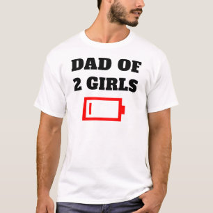 Tired Dad Of 2 Girls Fun Father Of Two Daughters T-Shirt