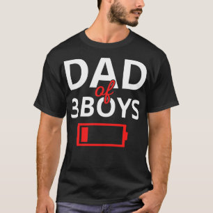 Tired Dad Of 3 Boys II T-Shirt