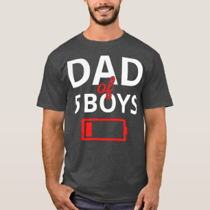 Tired Dad Of 5 Boys II T-Shirt