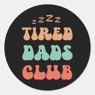 Tired Dads Club Car Race Track On Dad Daddy Father Classic Round Sticker