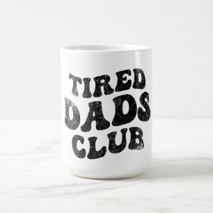 Tired Dads Club Funny Coffee Mug