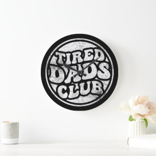 Tired Dads Club Funny Large Clock