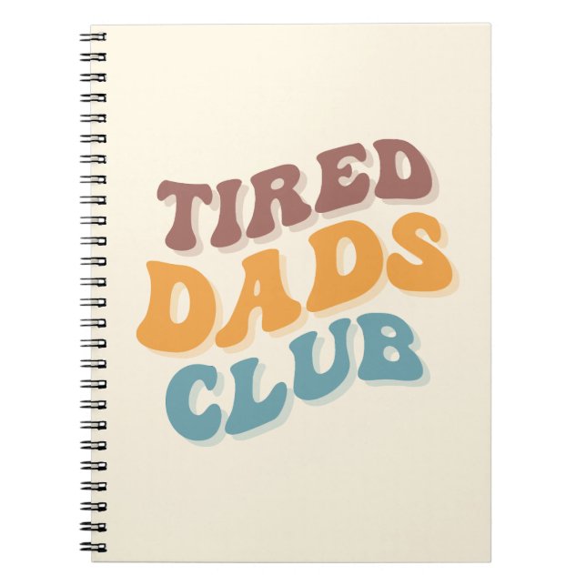 Tired Dads Club Funny Notebook (Front)