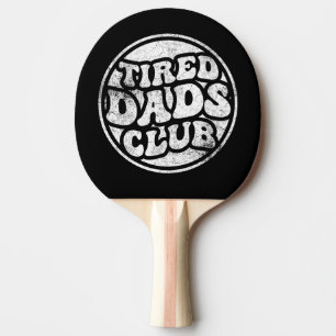 Tired Dads Club Funny Ping Pong Paddle