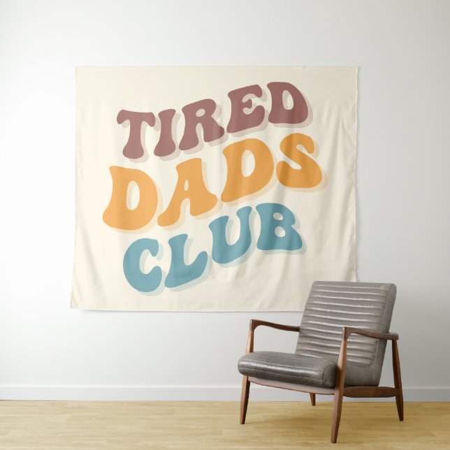 Tired Dads Club Funny Tapestry (In Situ (Horizontal))