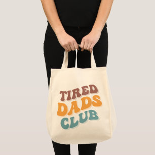 Tired Dads Club Funny Tote Bag