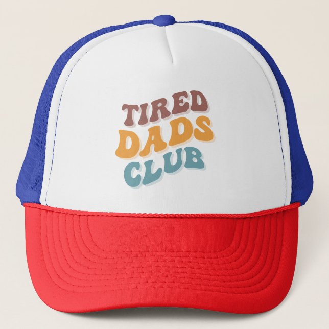 Tired Dads Club Funny Trucker Hat (Front)
