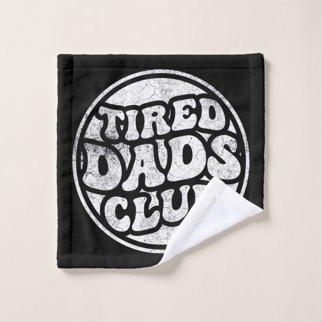 Tired Dads Club Funny Wash Cloth (Wash Cloth)