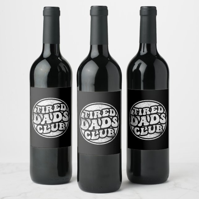 Tired Dads Club Funny Wine Label (Bottles)