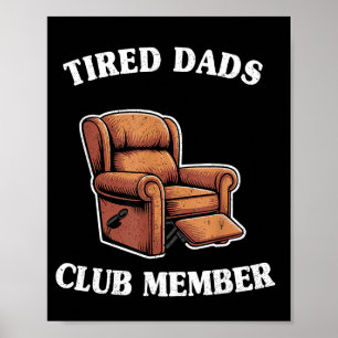 Tired dads club member armchair mens humor grandpa poster