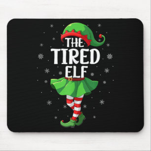 Tired Elf Christmas Girls Women Elf Squad Xmas Fam Mouse Mat