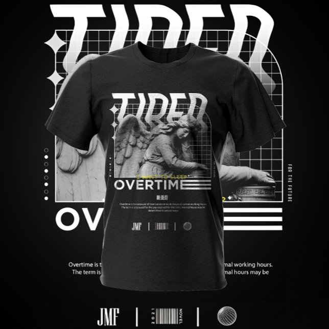 Tired I want to sleep Overtime T-Shirt (Creator Uploaded)