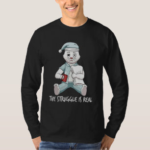Tired Lazy Cat White The Struggle Is Real Getting T-Shirt