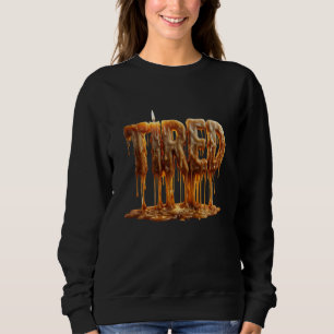 Tired Melting Candle Typography Burnout Mum Nurse  Sweatshirt