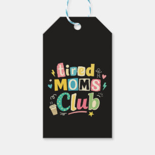 Tired Moms Club Coffee Mom Humor Gift Tags