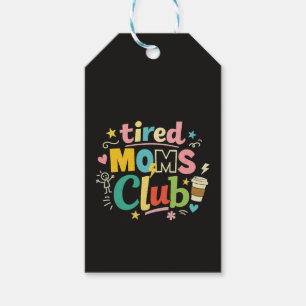 Tired Moms Club Coffee Mom Humor Gift Tags