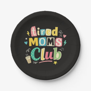 Tired Moms Club Coffee Mum Humour Paper Plate