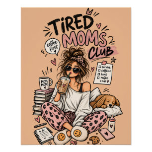 Tired Moms Club Funny Coffee Lover Mum Typography Poster