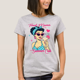 Tired Moms Club • Funny Mum Humour Retro Summer T-Shirt