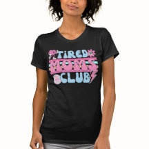 Tired Moms Club