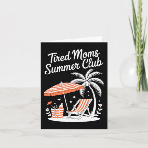 Tired Moms Summer Beach Card