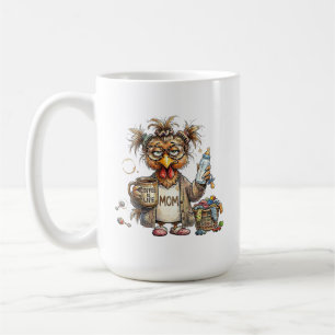 Tired Mother Hen Mum Life Funny Exhausted Chicken Coffee Mug