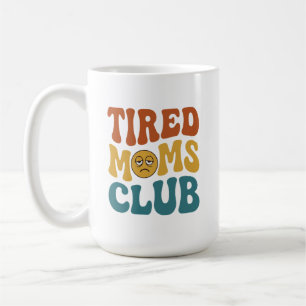 Tired Mum Mothers Day Retro Vintage Moms Club Coffee Mug