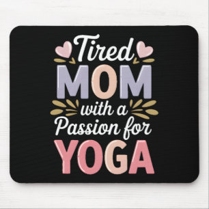 Tired Mum With A Pion For Yoga Funny Yoga Mama _1 Mouse Mat