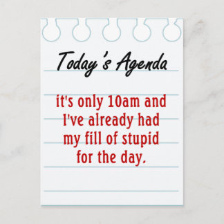 Tired of dealing with stupid people postcard