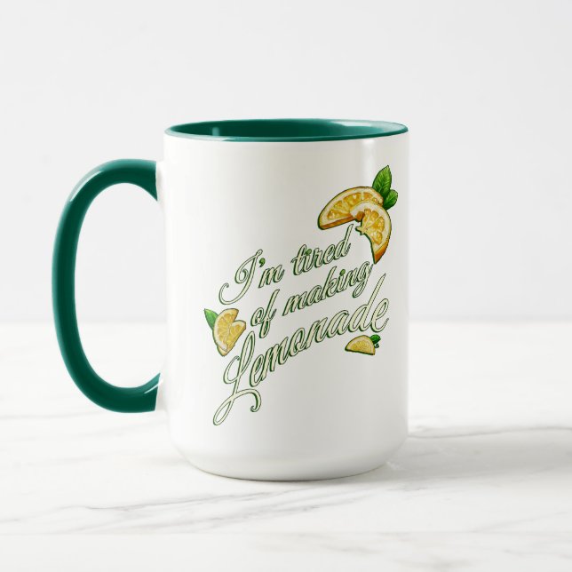 Tired of Making Lemonade MUG (Left)