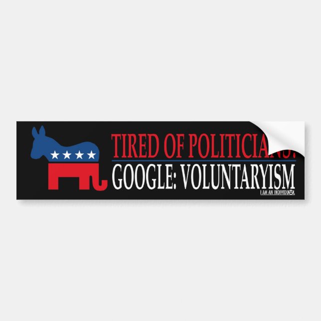 TIRED OF POLITICIANS BUMPER STICKER (Front)