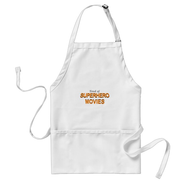 Tired Of Superhero Movies Standard Apron (Front)